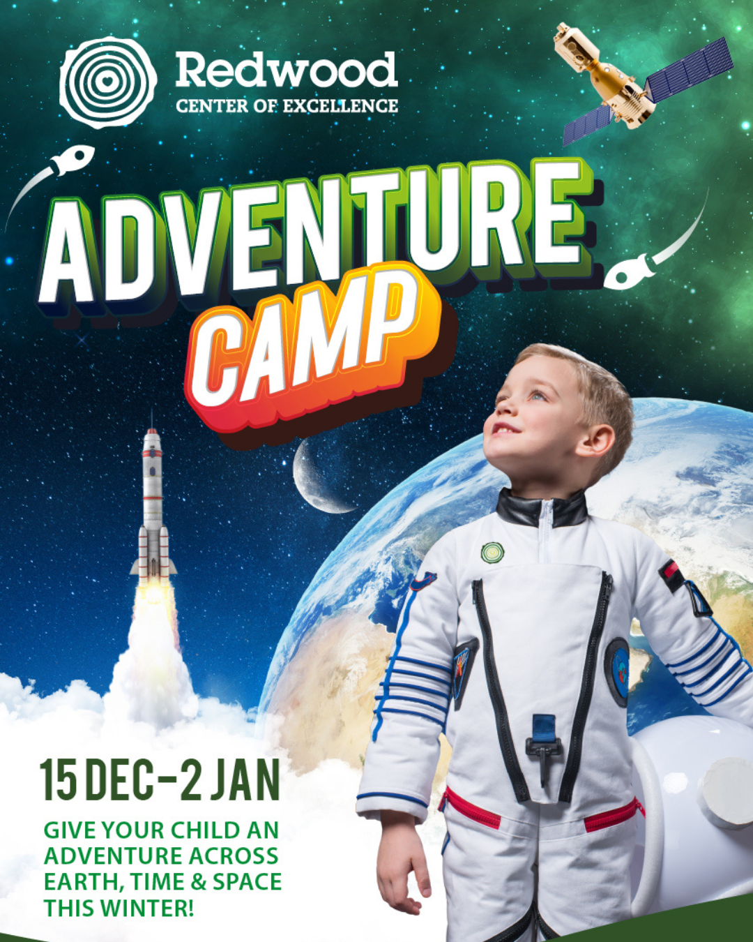 A young boy in a spacesuit stands in front of an illustrated Earth, rocket, and satellite, promoting the Redwood Adventure Camp from 15 Dec to 2 Jan. A young boy in a spacesuit stands in front of an illustrated Earth, rocket, and satellite, promoting the Redwood Adventure Camp from 15 Dec to 2 Jan.
